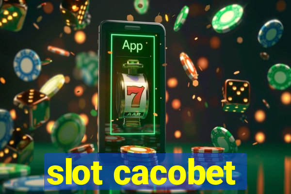 slot cacobet